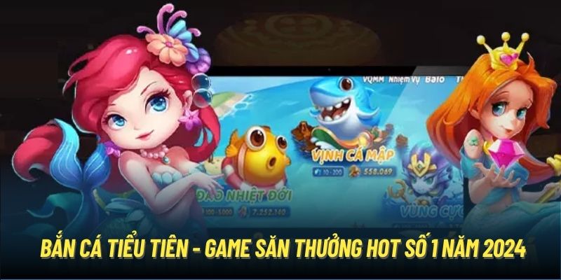 Bắn cá tiểu tiên